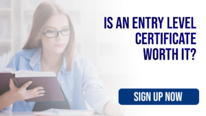 Is An Entry Level Certificate Worth It